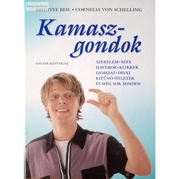 Brigitte Beil – Cornelia Von Schelling: Kamaszgondok Brigitte Beil – Cornelia Von Schelling: Kamaszgondok