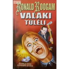 Ronald Roogam Valaki túléli