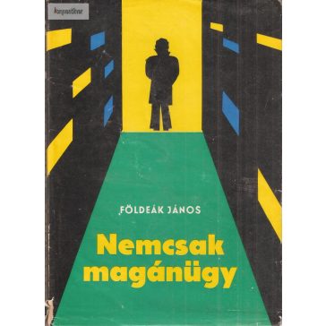 Földeák János: Nemcsak magánügy