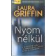 Laura Griffin: Nyom nélkül