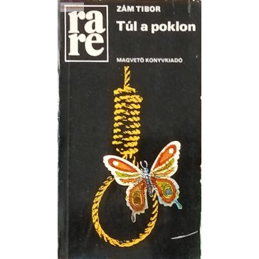 Zám Tibor: Túl a poklon