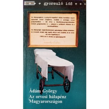 Ádám György: Az orvosi hálapénz Magyarországon