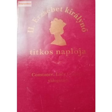   Paul James (Lady Constance Crabtree) II. ​Erzsébet királynő titkos naplója