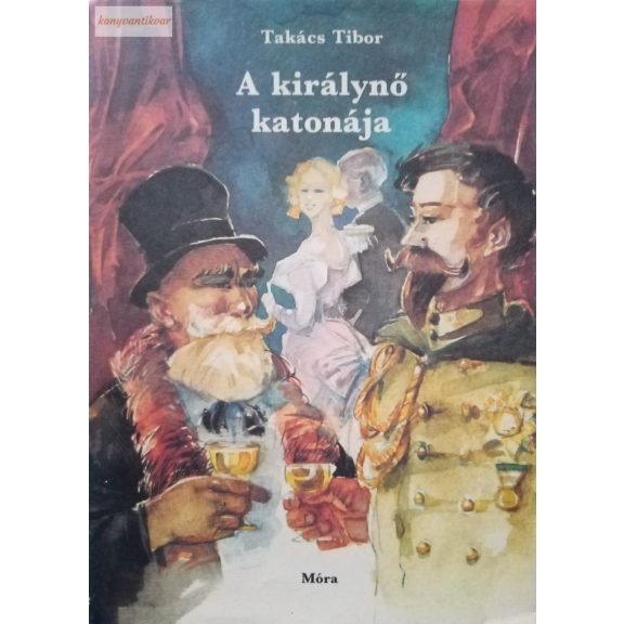 Takács Tibor: A királynő katonája Takács Tibor: A királynő katonája