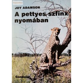 Joy Adamson: A pettyes szfinx nyomában