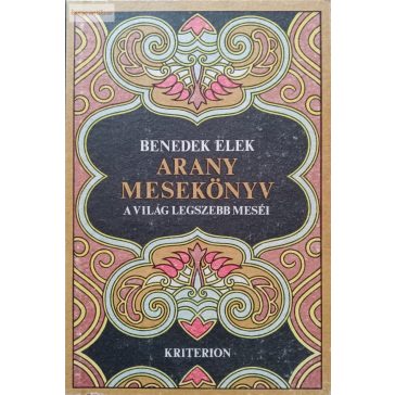 Benedek Elek: Arany mesekönyv