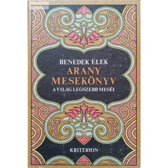 Benedek Elek: Arany mesekönyv Benedek Elek: Arany mesekönyv