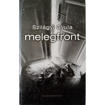 Szilágyi Gyula: Melegfront