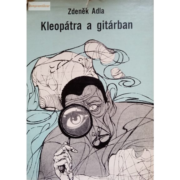 Zdenek Adla: Kleopátra a gitárban Zdenek Adla: Kleopátra a gitárban