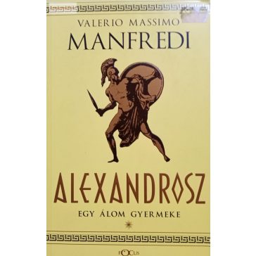 Valerio Massimo Manfredi: Egy álom gyermeke