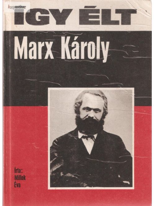 Millok Éva: Így élt Marx Károly