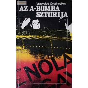 Vszevolod Ovcsinnyikov: Az A-bomba sztorija