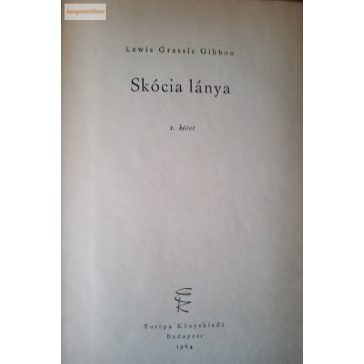 Lewis Grassic Gibbon: Skócia lánya