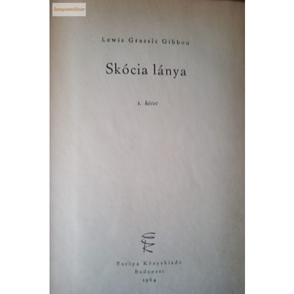 Lewis Grassic Gibbon: Skócia lánya