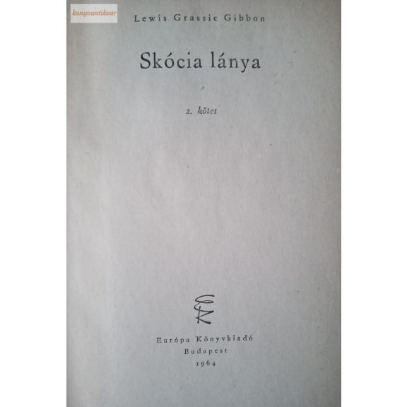 Lewis Grassic Gibbon: Skócia lánya