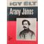 Keresztury Dezső: Így élt Arany János