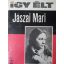 Földes Anna Így élt Jászai Mari
