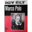 Rónaszegi Miklós: Így élt Marco Polo