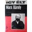 Millok Éva: Így élt Marx Károly