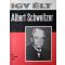 Marék Antal: Így élt Albert Schweitzer