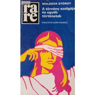   Moldova György: A törvény szolgája és egyéb történetek