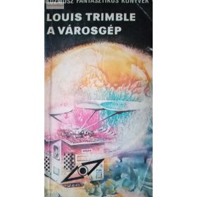 Louis Trimble: A városgép 