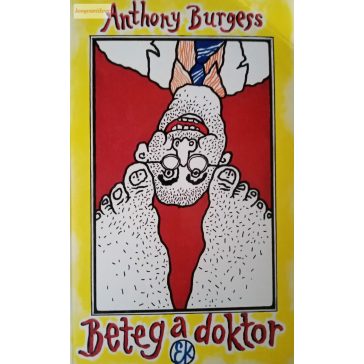 Anthony Burgess: Beteg a doktor 