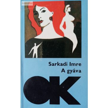 Sarkadi Imre: A gyáva