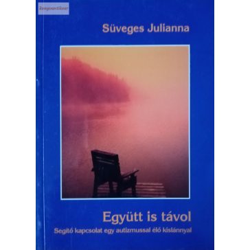 Süveges Julianna: Együtt is távol
