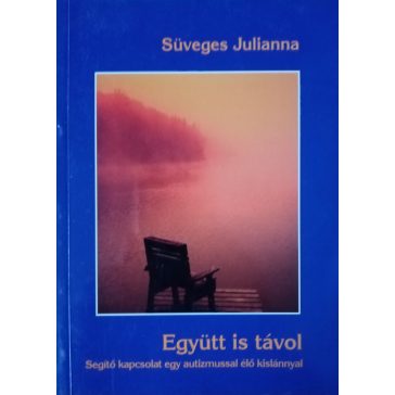 Süveges Julianna: Együtt is távol