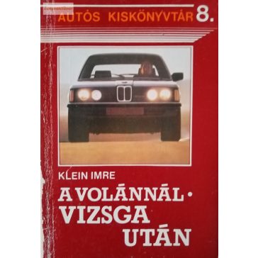 Klein Imre: A volánnál – vizsga után