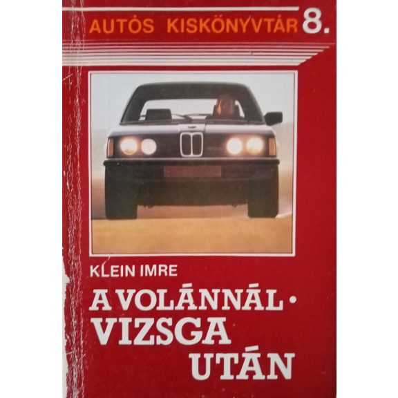 Klein Imre: A volánnál – vizsga után Klein Imre: A volánnál – vizsga után