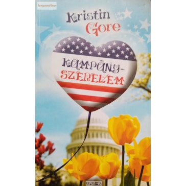 Kristin Gore: Kampányszerelem