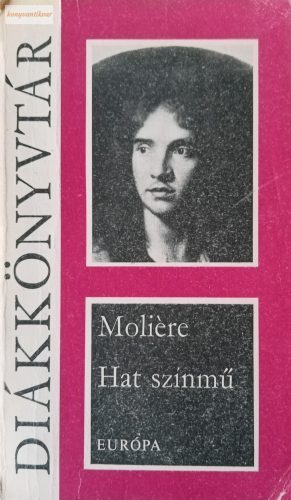 Moliére: Hat színmű