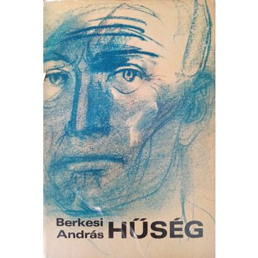 Berkesi András: Hűség