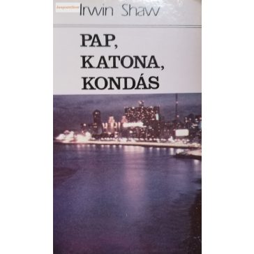 Irwin Shaw Pap, katona, kondás
