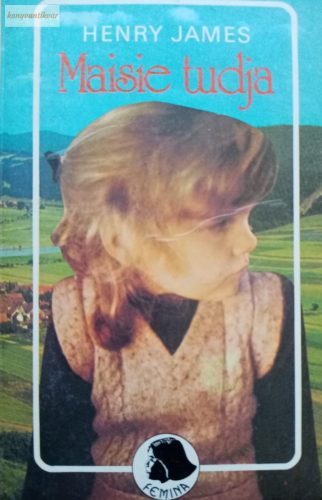 Henry James: Maisie tudja