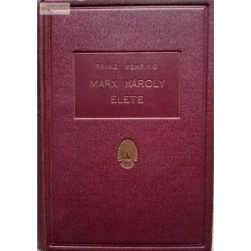 Franz Mehring Marx Károly élet