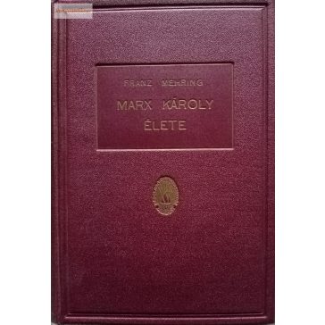 Franz Mehring Marx Károly élet