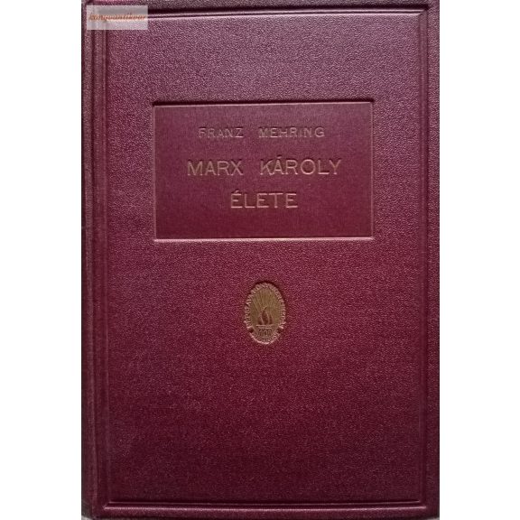 Franz Mehring Marx Károly élet