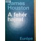 James Houston: A fehér hajnal