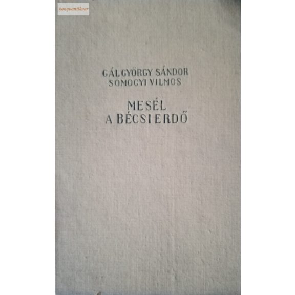 Gál György Sándor Somogyi Vilmos Mesél a bécsi erdő