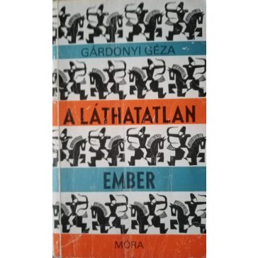Gárdonyi Géza: A láthatatlan ember
