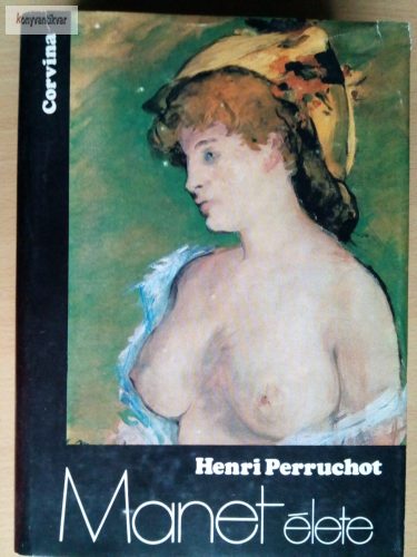 Henri Perruchot: Manet élete