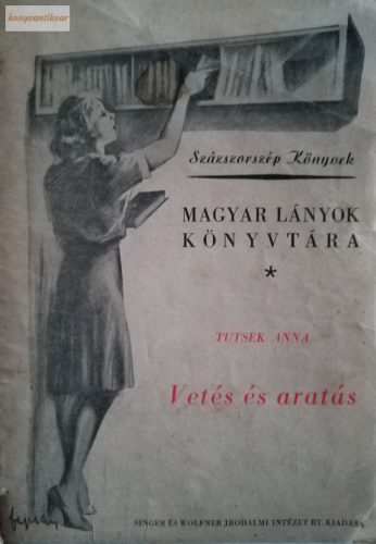 Tutsek Anna: Vetés és aratás