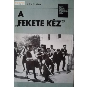 Ferdinand May: A „Fekete Kéz”
