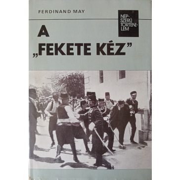 Ferdinand May: A „Fekete Kéz”