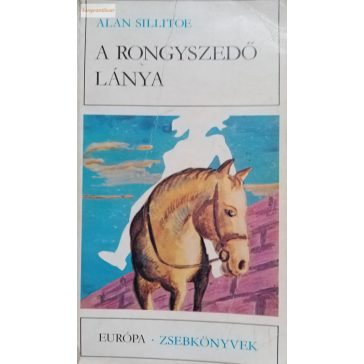 Alan Sillitoe: A rongyszedő lánya