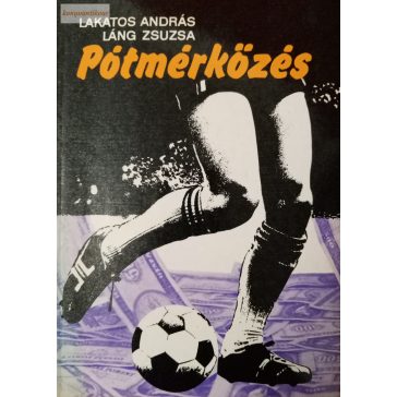 Lakatos András - Láng Zsuzsa: Pótmérkőzés