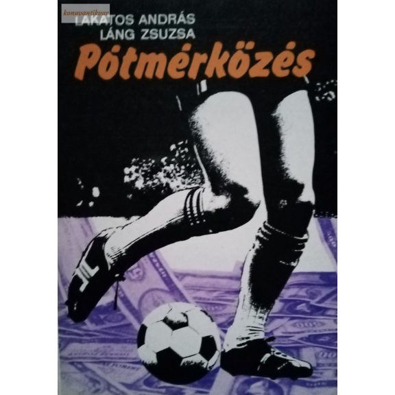 Lakatos András - Láng Zsuzsa: Pótmérkőzés